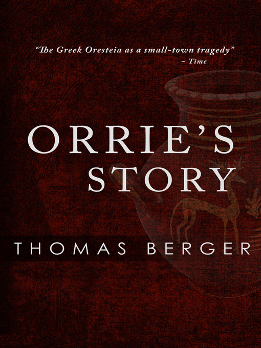 Title details for Orrie's Story by Thomas Berger - Available